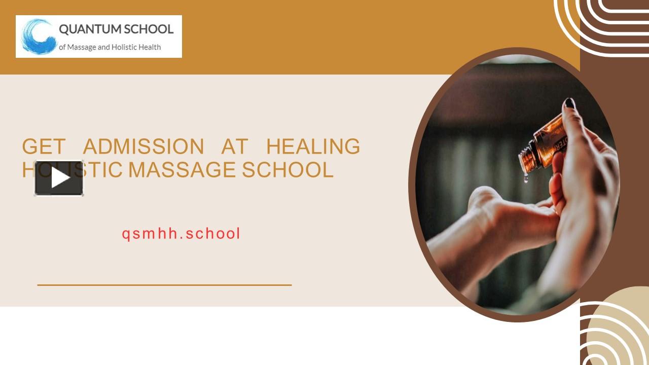 PPT – Get Admission At Healing Holistic Massage School PowerPoint ...