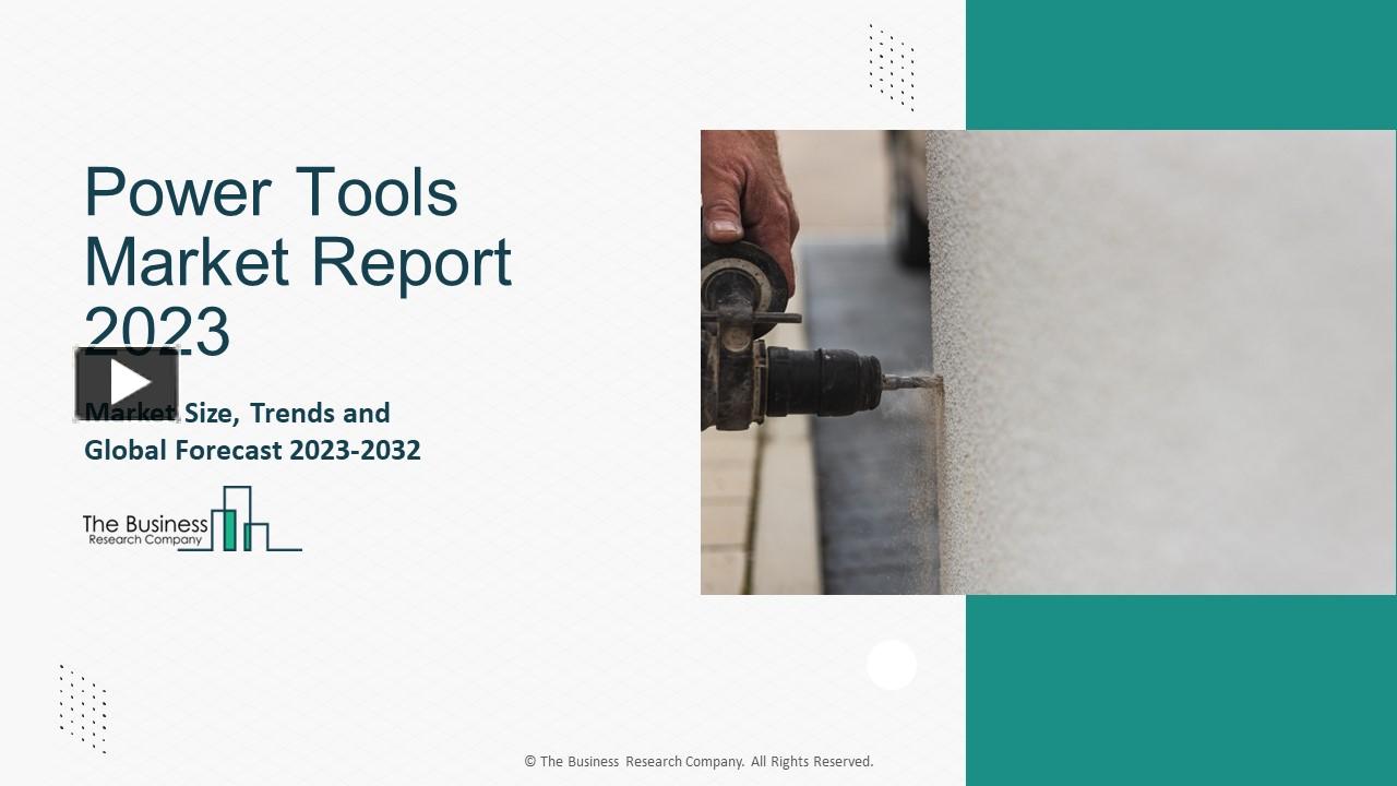 PPT Power Tools Market Growth Scope And Outlook Report To 2023