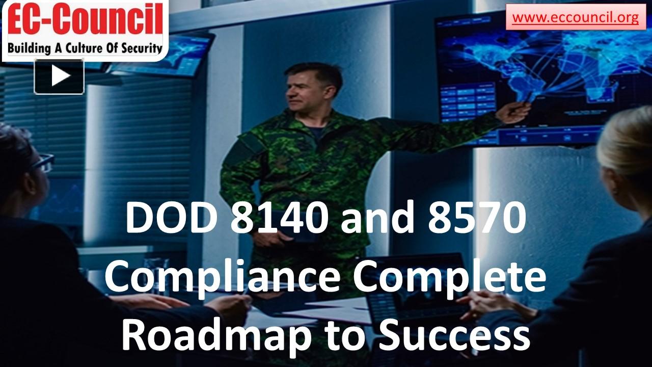 PPT – DOD 8140 And 8570 Compliance - Complete Roadmap To Success ...