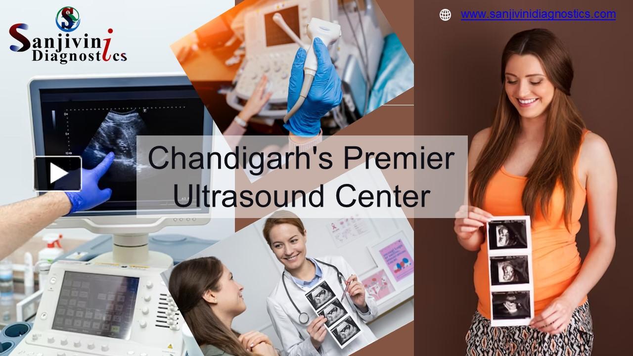 PPT Chandigarh S Premier Ultrasound Centre Sanjivini Diagnostics