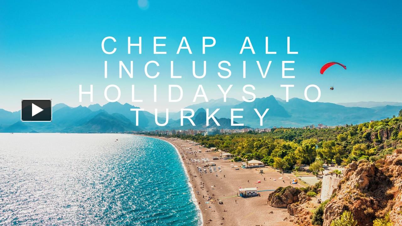 PPT Cheap All Inclusive Holidays to Turkey PowerPoint presentation