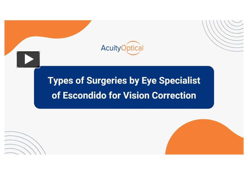 PPT – Types Of Surgeries By Eye Specialist Of Escondido For Vision ...