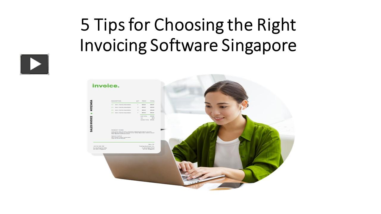 Ppt Tips For Choosing The Right Invoicing Software Singapore Powerpoint Presentation Free