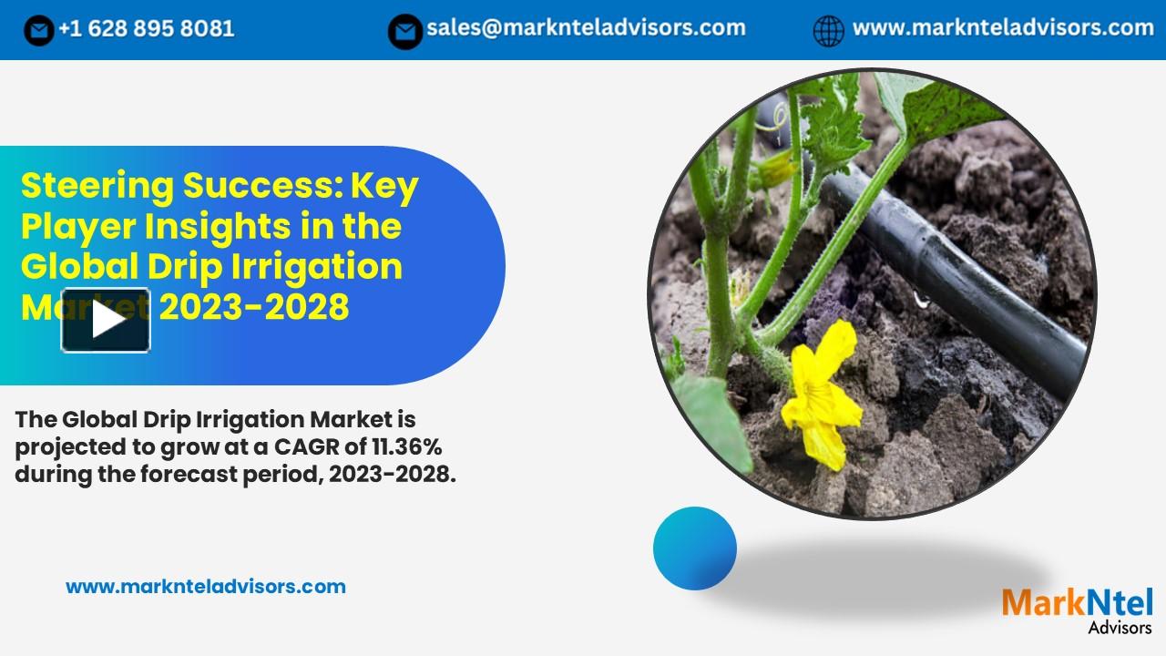 PPT Leading Players In The Global Drip Irrigation Market 2023 2028