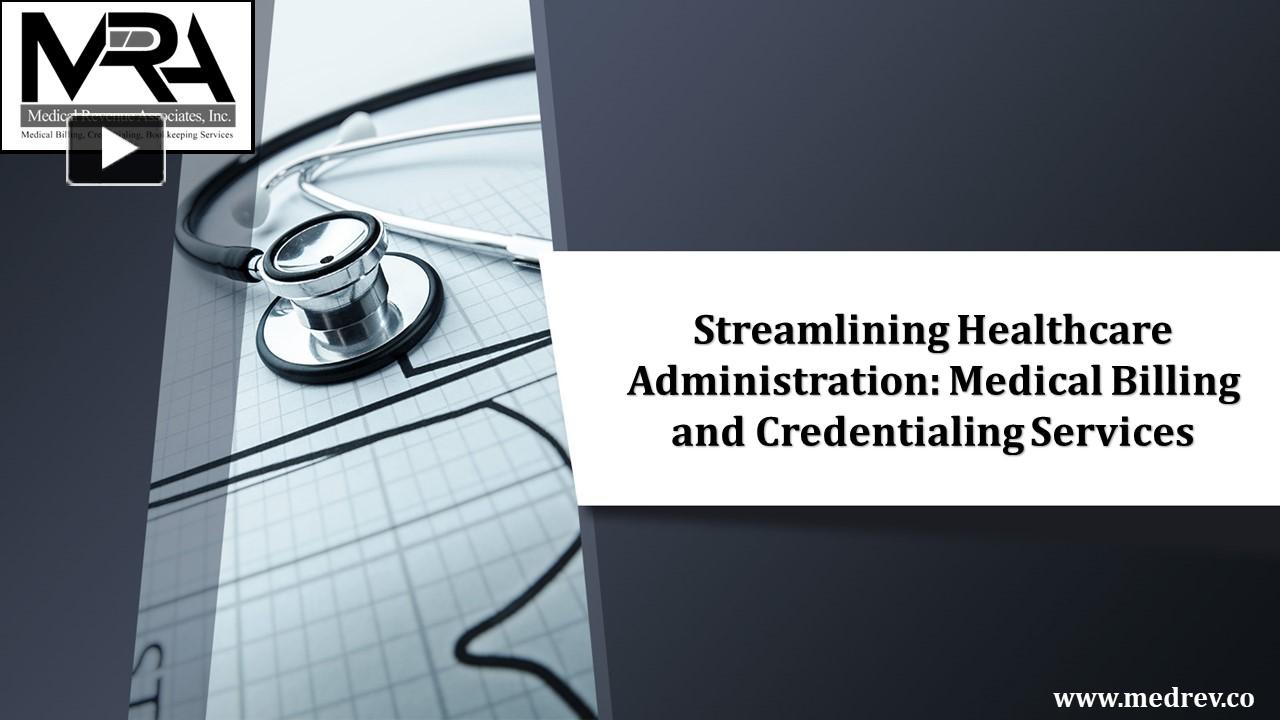 Ppt Streamlining Healthcare Administration Medical Billing And Credentialing Services