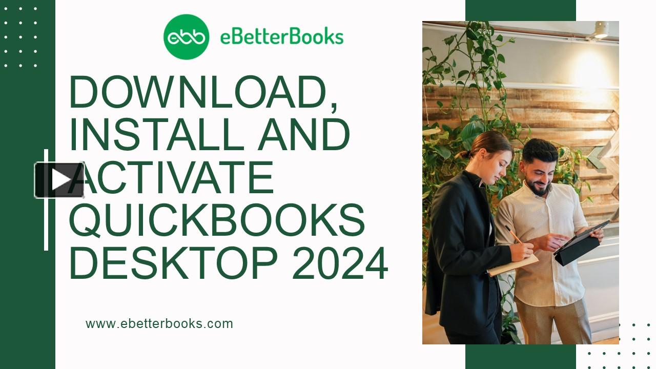 PPT Download, Install and Activate QuickBooks Desktop 2024 PowerPoint