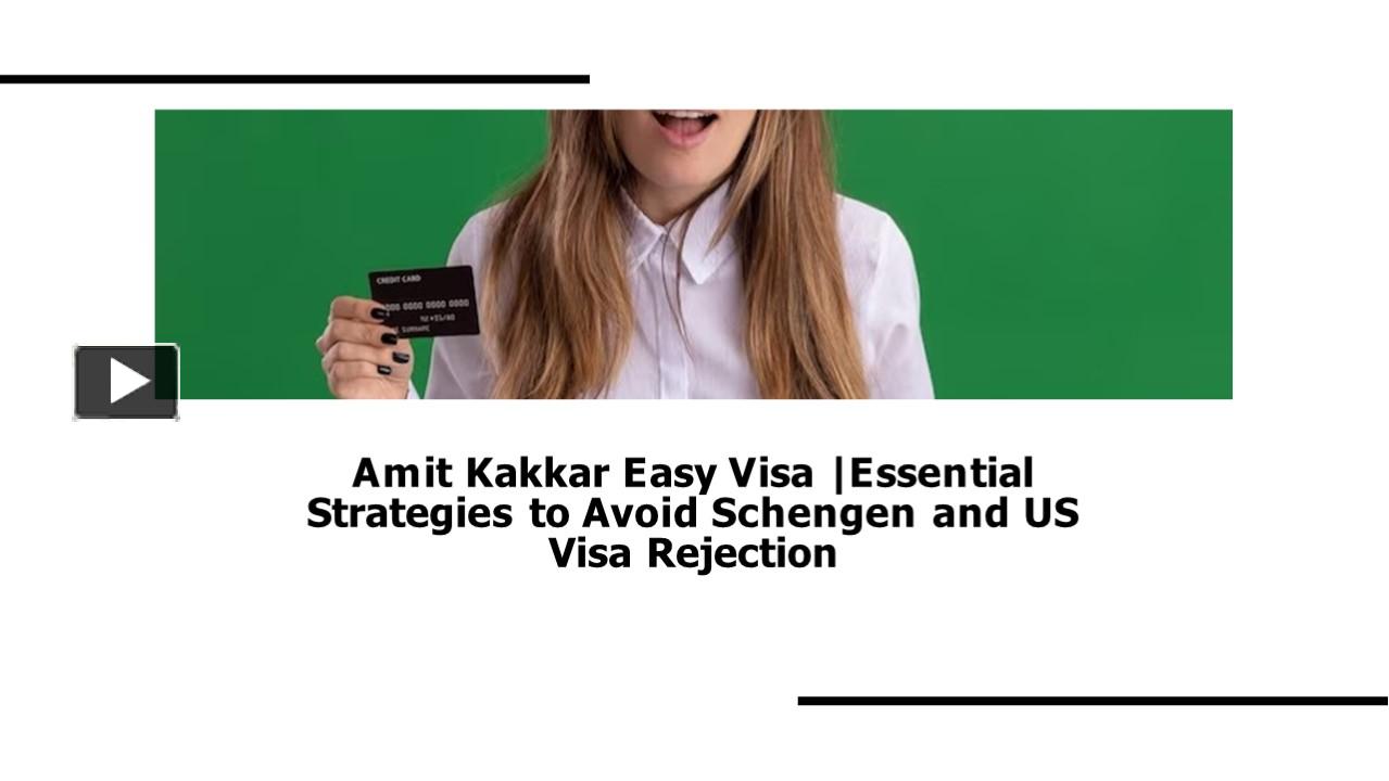 Ppt Amit Kakkar Easy Visa Essential Strategies To Avoid Schengen