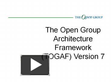 PPT – The Open Group Architecture Framework (TOGAF) Version 7 ...