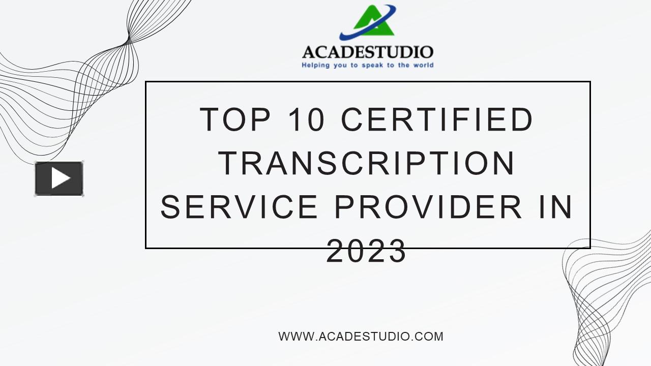 Ppt Top 10 Certified Transcription Service Provider In 2023 Powerpoint Presentation Free To 