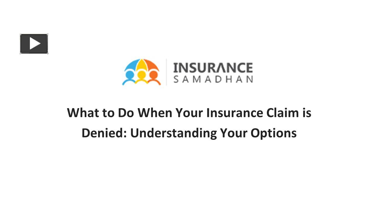 Ppt What To Do When Your Insurance Claim Is Denied Understanding