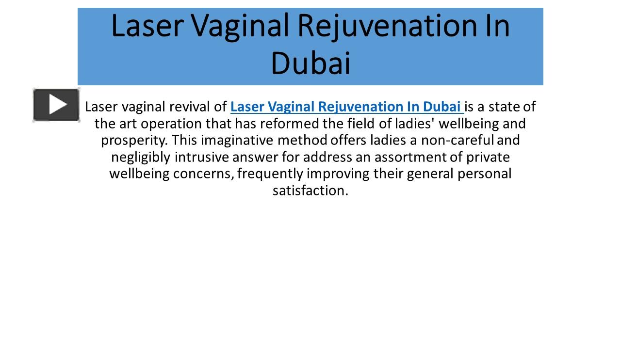 Ppt Laser Vaginal Rejuvenation In Dubai Powerpoint Presentation Free To Download Id