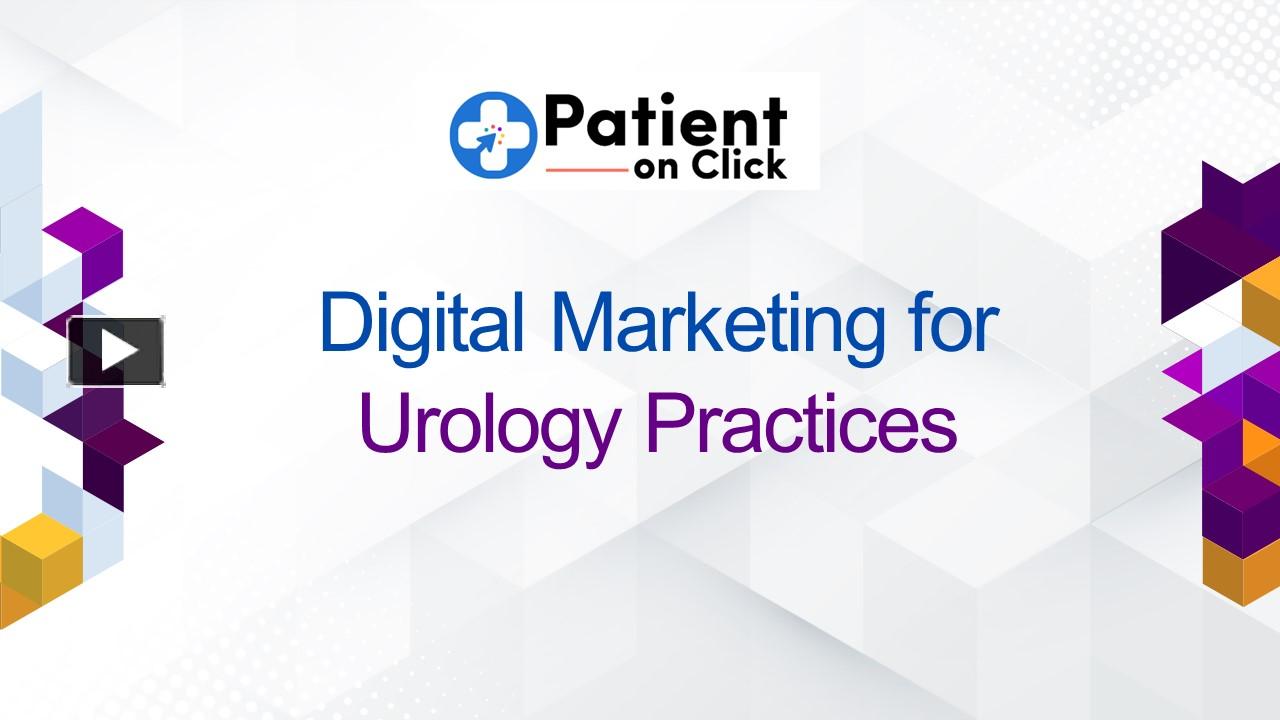 Ppt Digital Marketing For Urology Practices Powerpoint Presentation