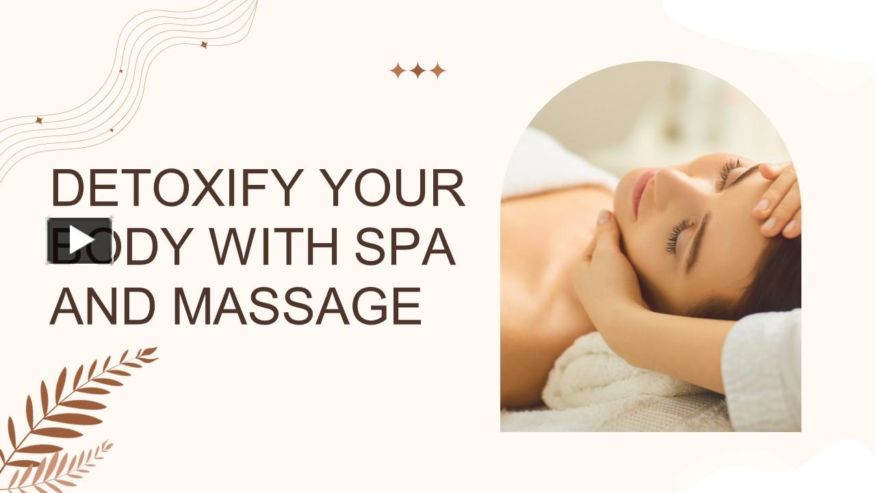 Ppt Detoxify Your Body With Spa And Massage Powerpoint Presentation