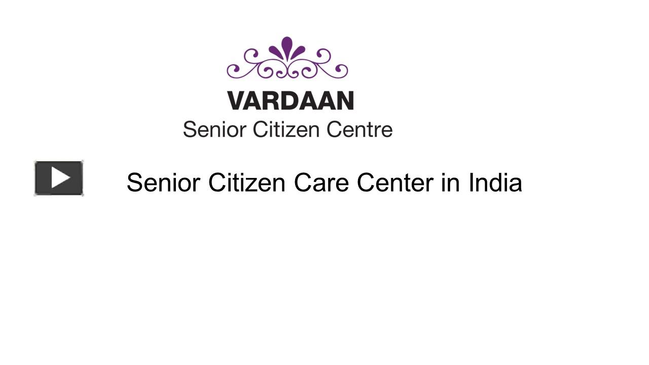 PPT – Senior Citizen Care Center In India PowerPoint Presentation ...