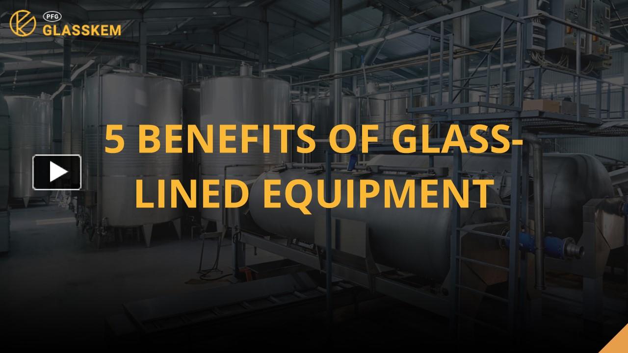 Ppt 5 Benefits Of Glass Lined Equipmentpdf Powerpoint Presentation Free To Download Id