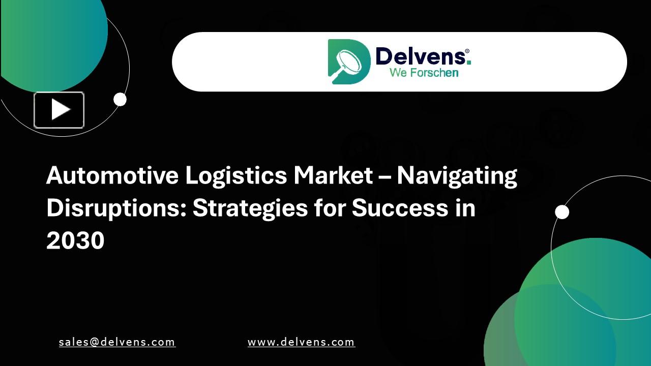 PPT – Automotive Logistics Market – Trends Forecast Till 2030 ...