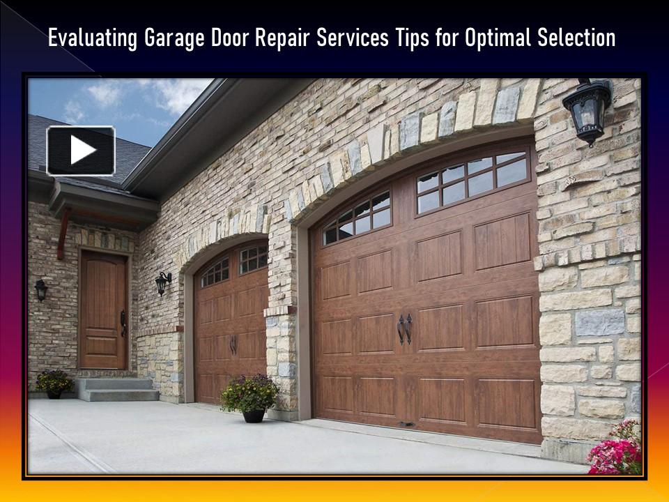 Ppt Evaluating Garage Door Repair Services Tips For Optimal Selection Powerpoint Presentation