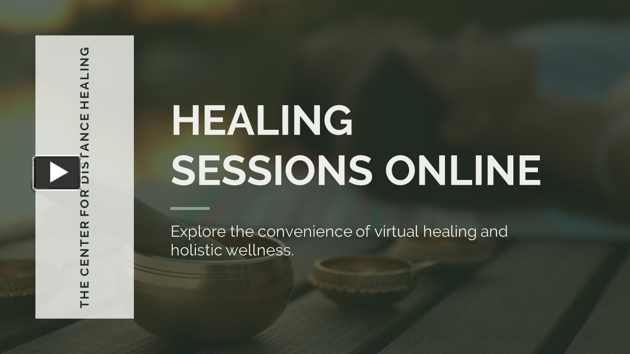 PPT – Healing Sessions Online PowerPoint Presentation | Free To ...