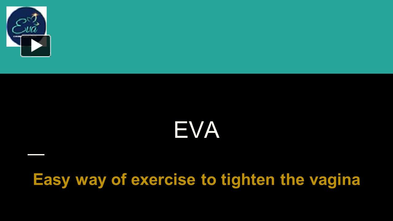 Ppt Easy Way Of Exercise To Tighten The Vagina Powerpoint