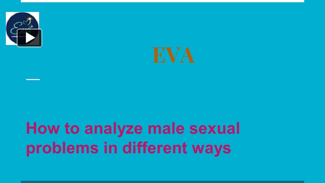 Ppt How To Analyze Male Sexual Problems In Different Ways Powerpoint Presentation Free To