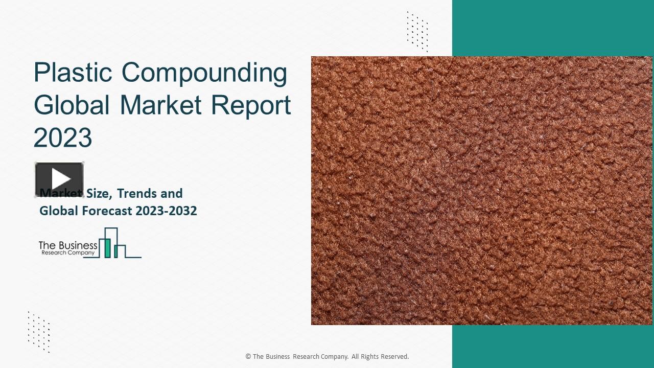 PPT – Plastic Compounding Market Key Opportunities And Strategies 2023 ...