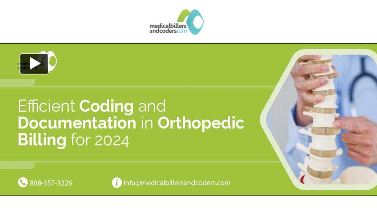 Ppt Efficient Coding And Documentation In Orthopedic Billing For 2024 Powerpoint Presentation