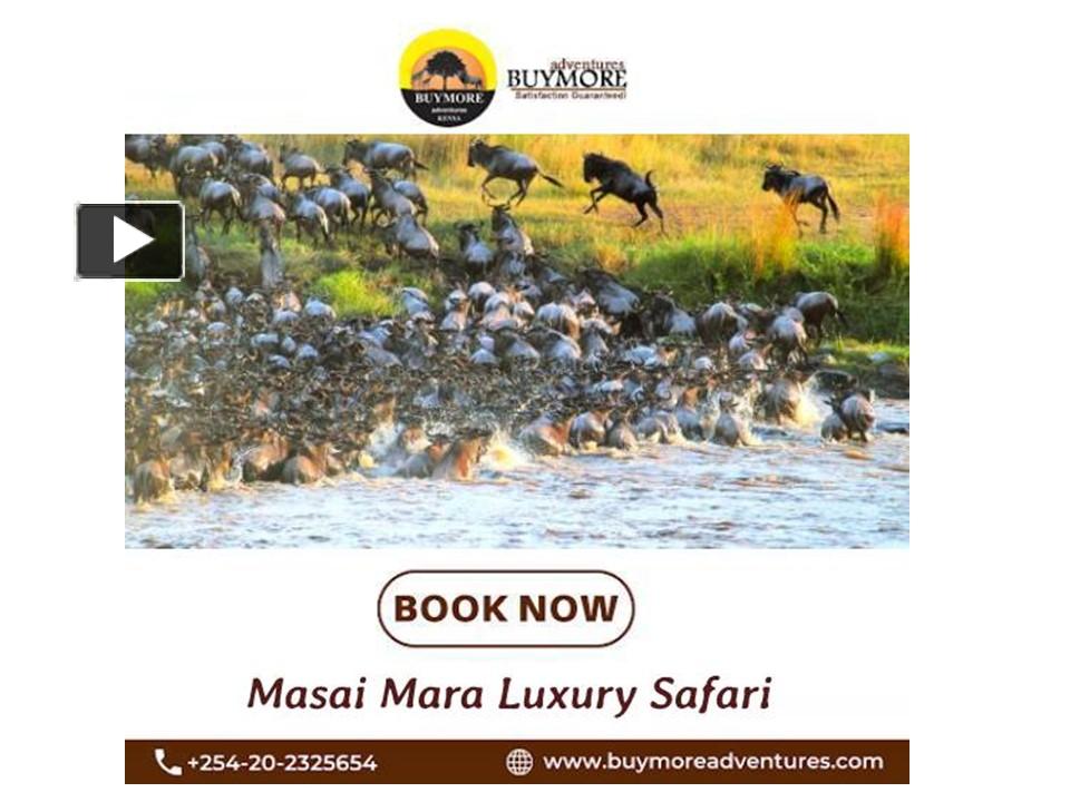 PPT – Embark on an Unforgettable Adventure: The Masai Mara Luxury Safari PowerPoint presentation 