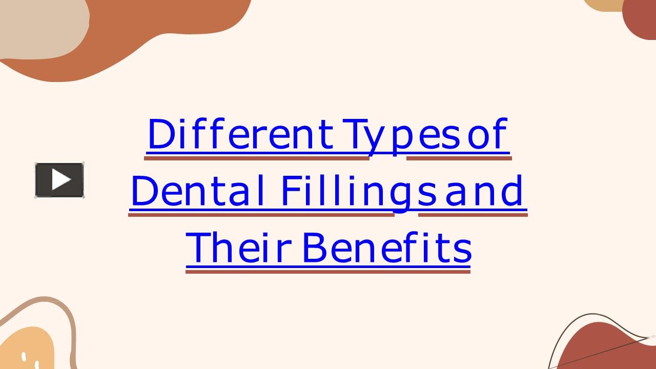 Ppt Different Types Of Dental Fillings And Their Benefits Powerpoint Presentation Free To 6733