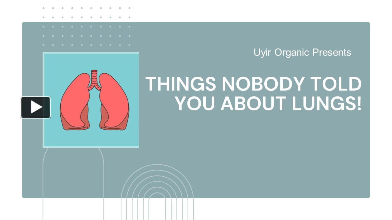 Ppt Things Nobody Told You About Lungs Powerpoint Presentation