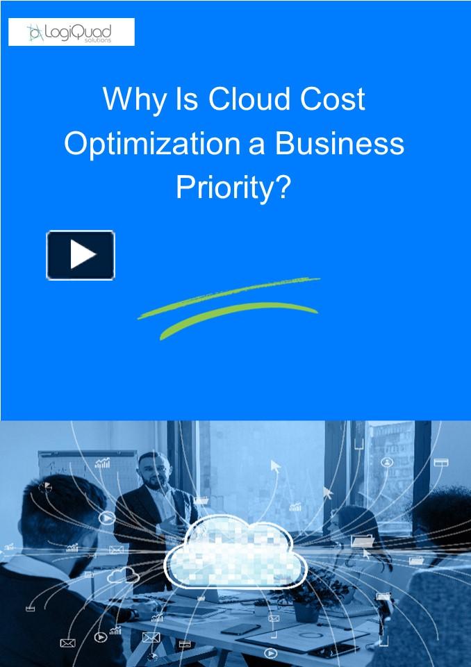 Ppt Why Is Cloud Cost Optimization A Business Priority Powerpoint