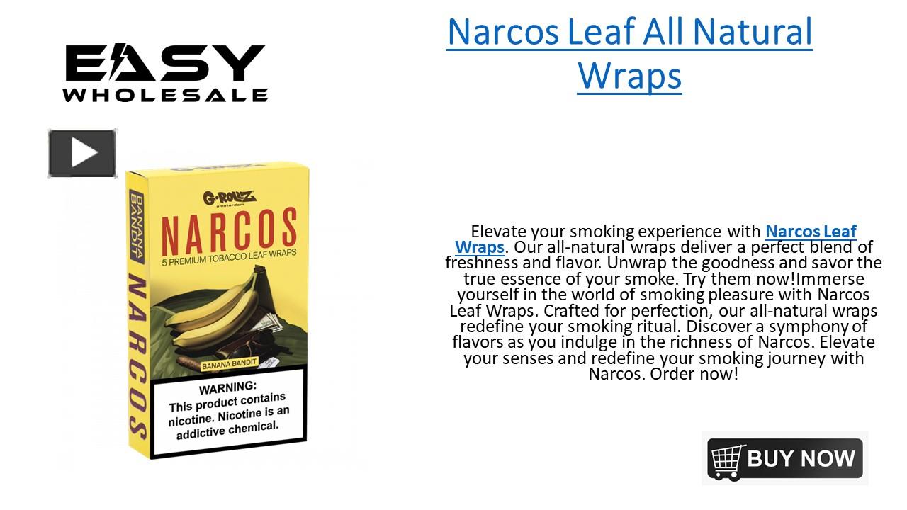 Ppt Narcos Leaf All Natural Wraps Powerpoint Presentation Free To