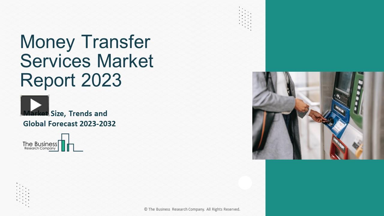 Ppt Money Transfer Services Market Size Share Report Industry