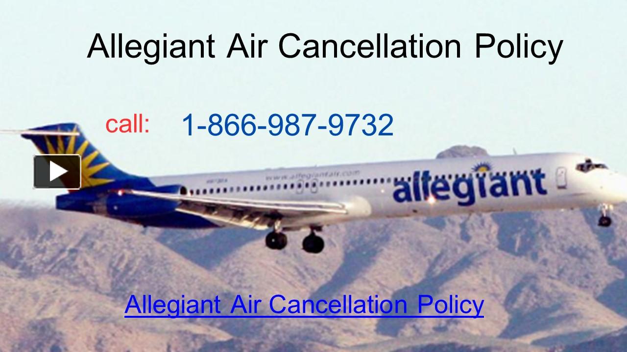 PPT – Allegiant Air Cancellation Policy PowerPoint Presentation | Free ...