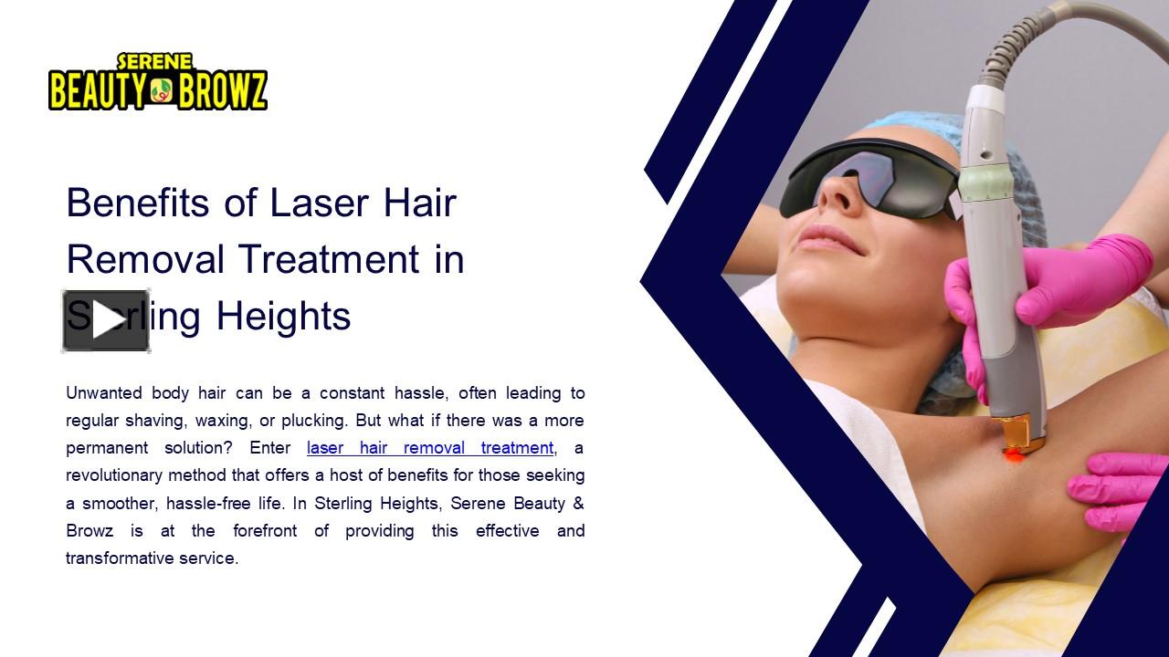 Ppt Benefits Of Laser Hair Removal Treatment In Sterling Heights 1 Powerpoint Presentation 0937