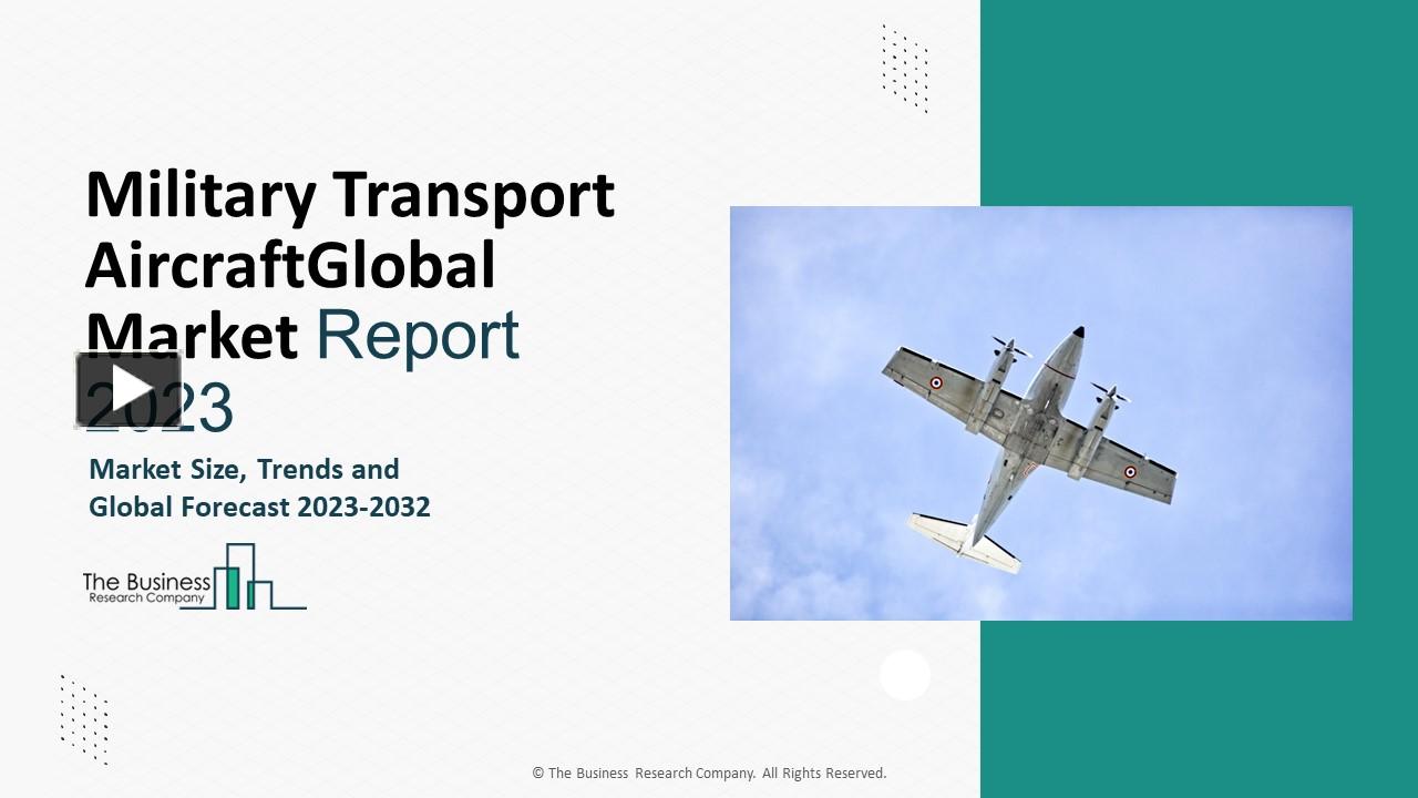 Ppt Military Transport Aircraft Global Market Size Growth Drivers