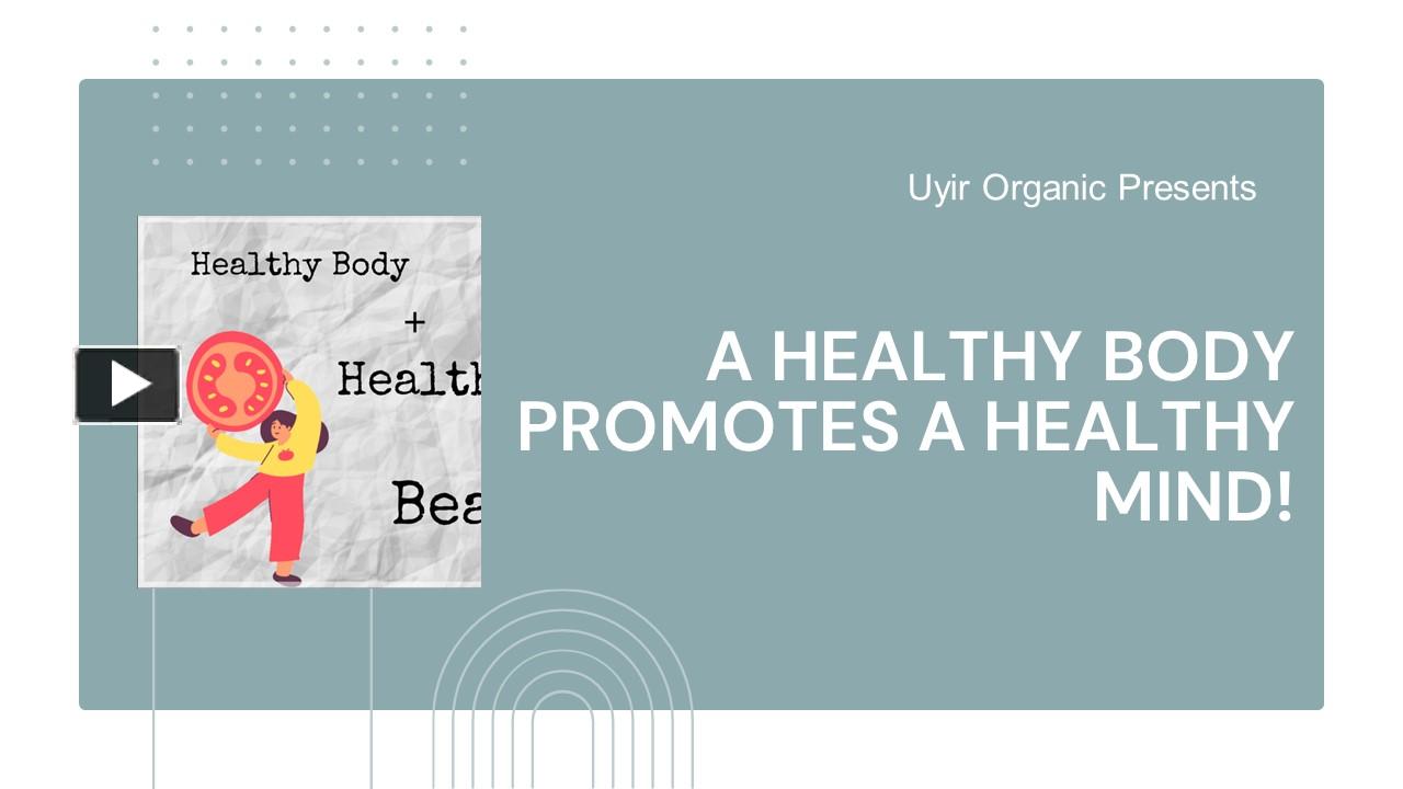 PPT – A Healthy Body Promotes A Healthy Mind! PowerPoint Presentation ...