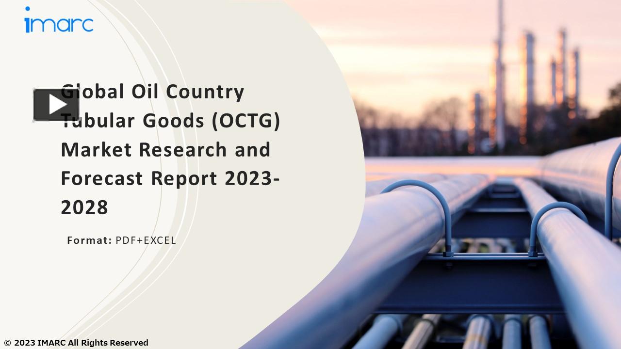 Ppt Oil Country Tubular Goods Octg Market Ppt Growth Outlook