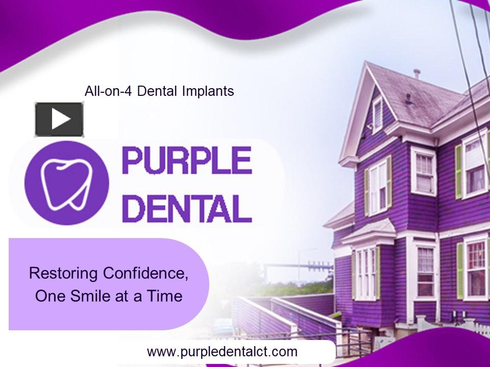 PPT – Purple Dental: Transforming Smiles With All-on-4 Dental Implants ...