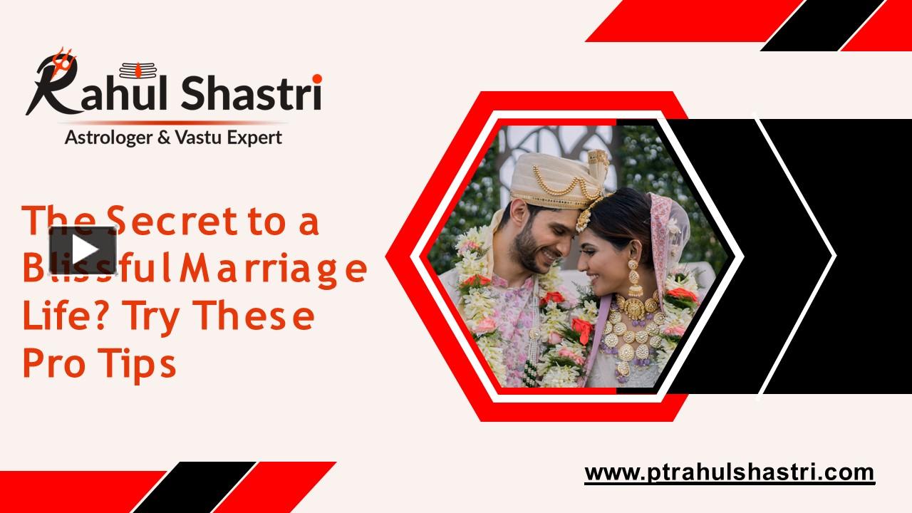 Ppt The Secret To A Blissful Marriage Life Try These Pro Tips