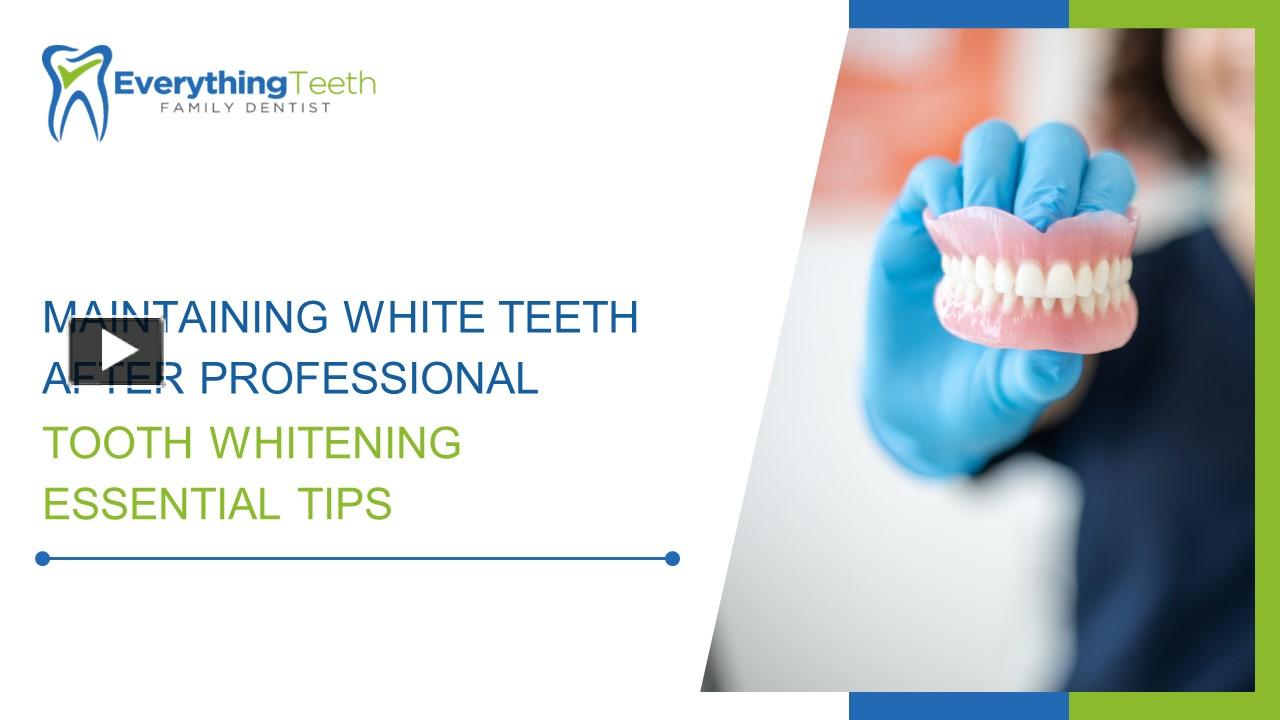 Ppt Maintaining White Teeth After Professional Tooth Whitening