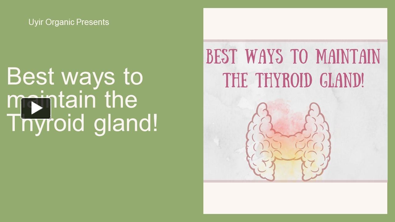 Ppt Best Ways To Maintain The Thyroid Gland Powerpoint Presentation