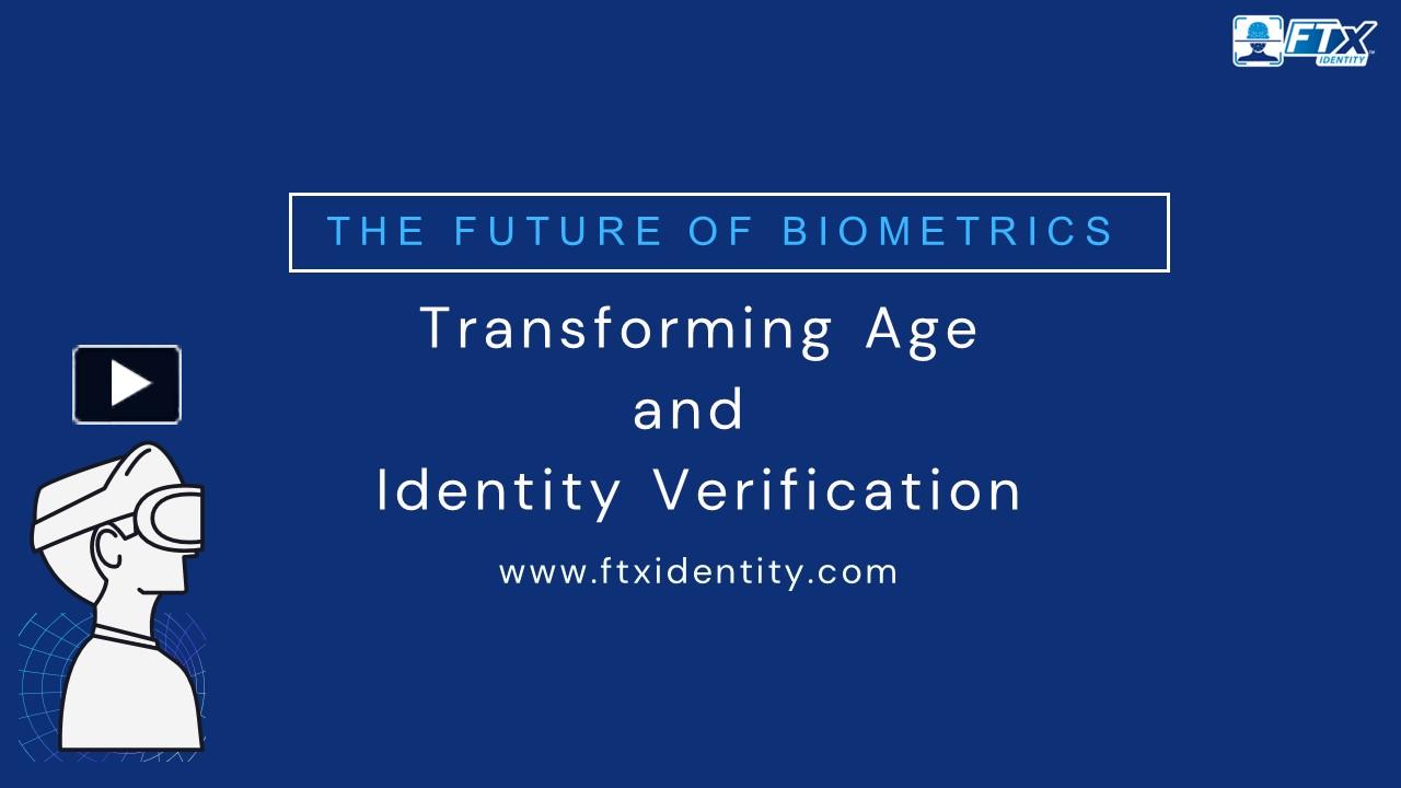 PPT – The Future Of Biometrics, Transforming Age And Identity ...