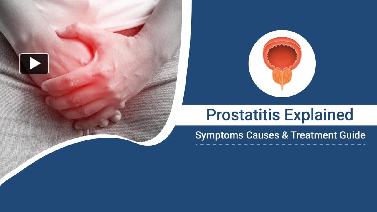 PPT – Prostatitis: Symptoms, Causes, & Treatment Guide PowerPoint ...