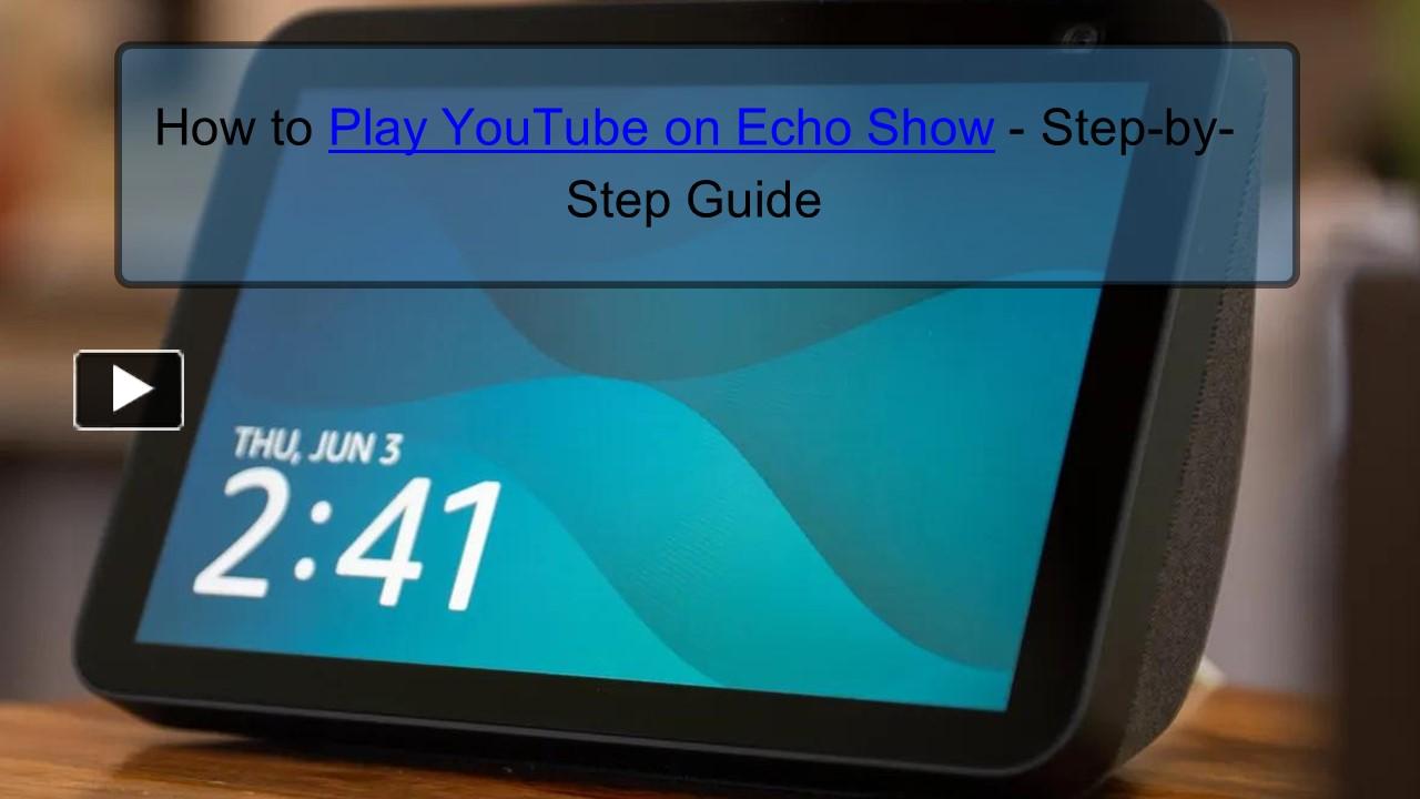 PPT Play YouTube on Echo Show PowerPoint presentation free to