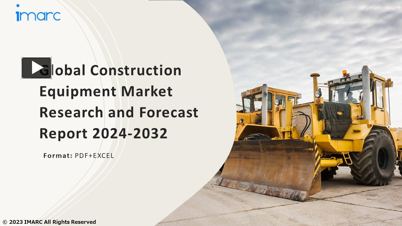 PPT Construction Equipment Market PPT Growth, Outlook, Demand