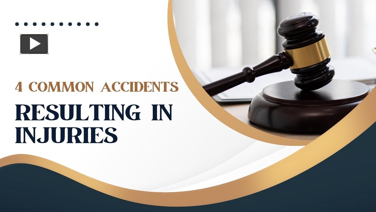 Ppt 4 Common Accidents That Result In Serious Injuries Powerpoint