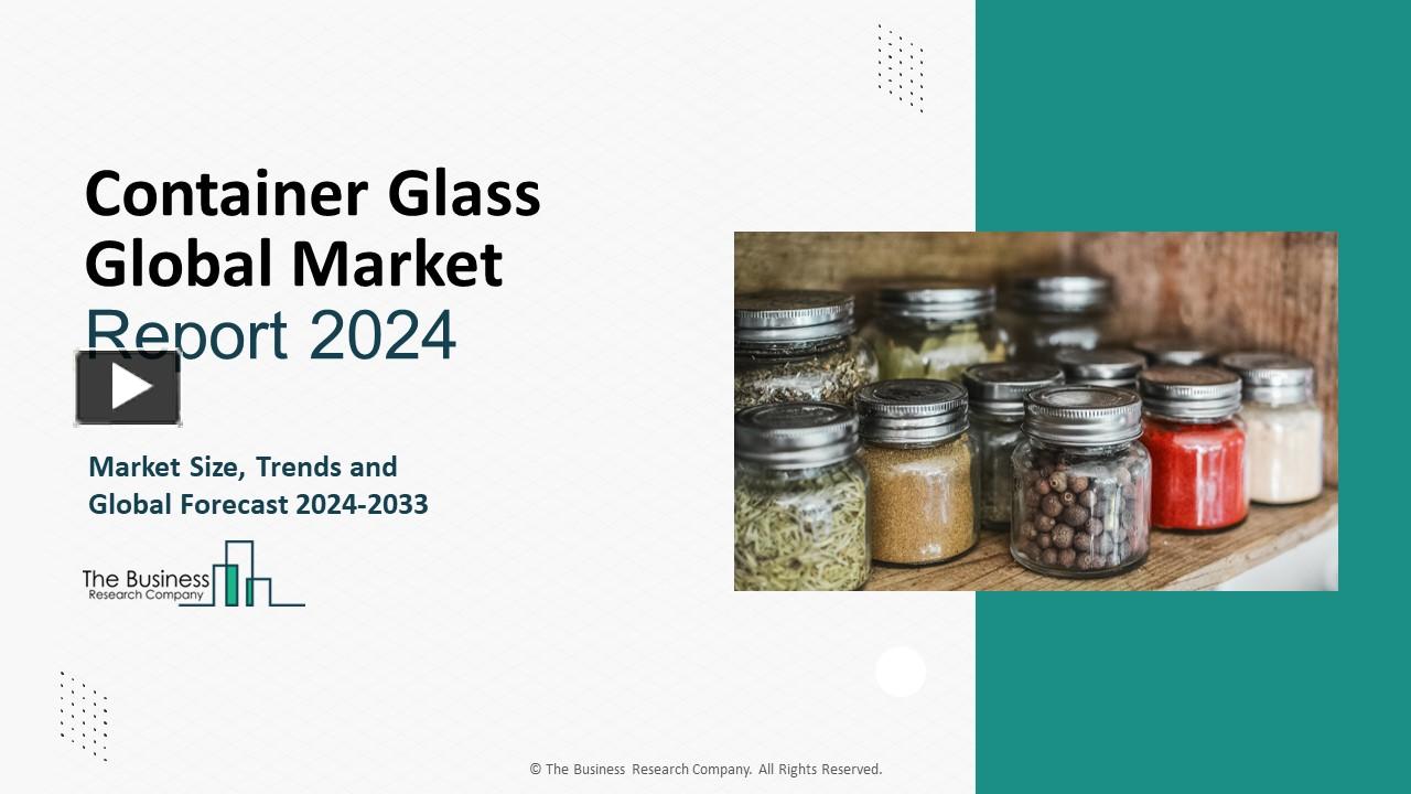 Ppt Container Glass Market Size Share Analysis And Forecast To 2024 2033 Powerpoint