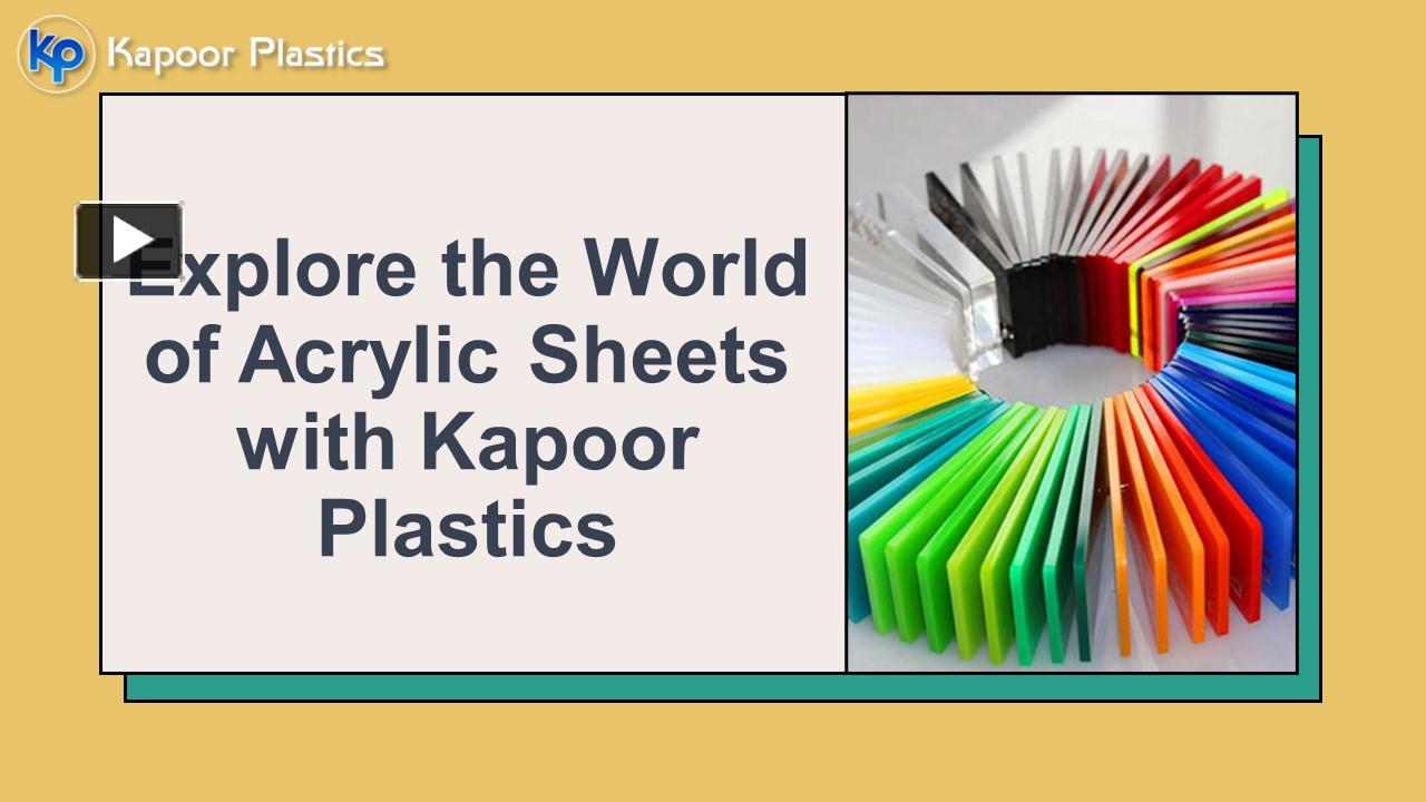 PPT – Explore The World Of Acrylic Sheets With Kapoor Plastics ...