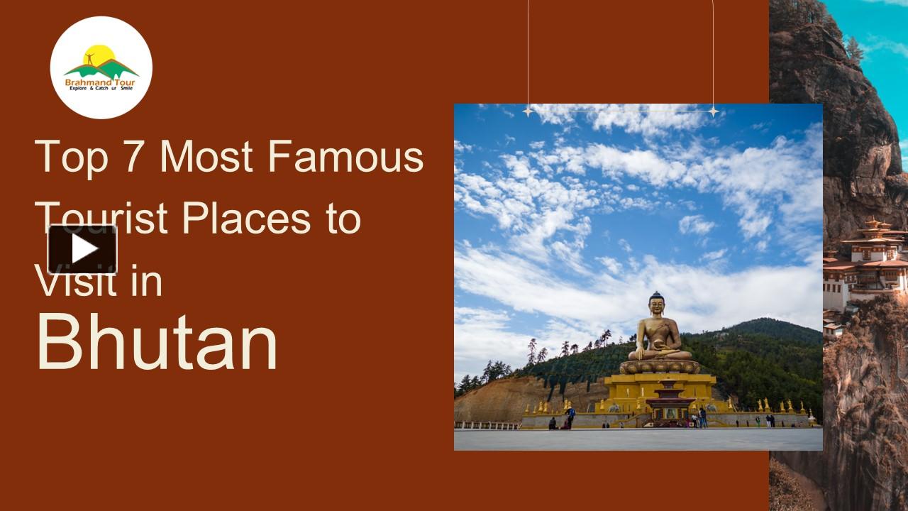 Ppt Top Most Famous Tourist Places To Visit In Bhutan Powerpoint