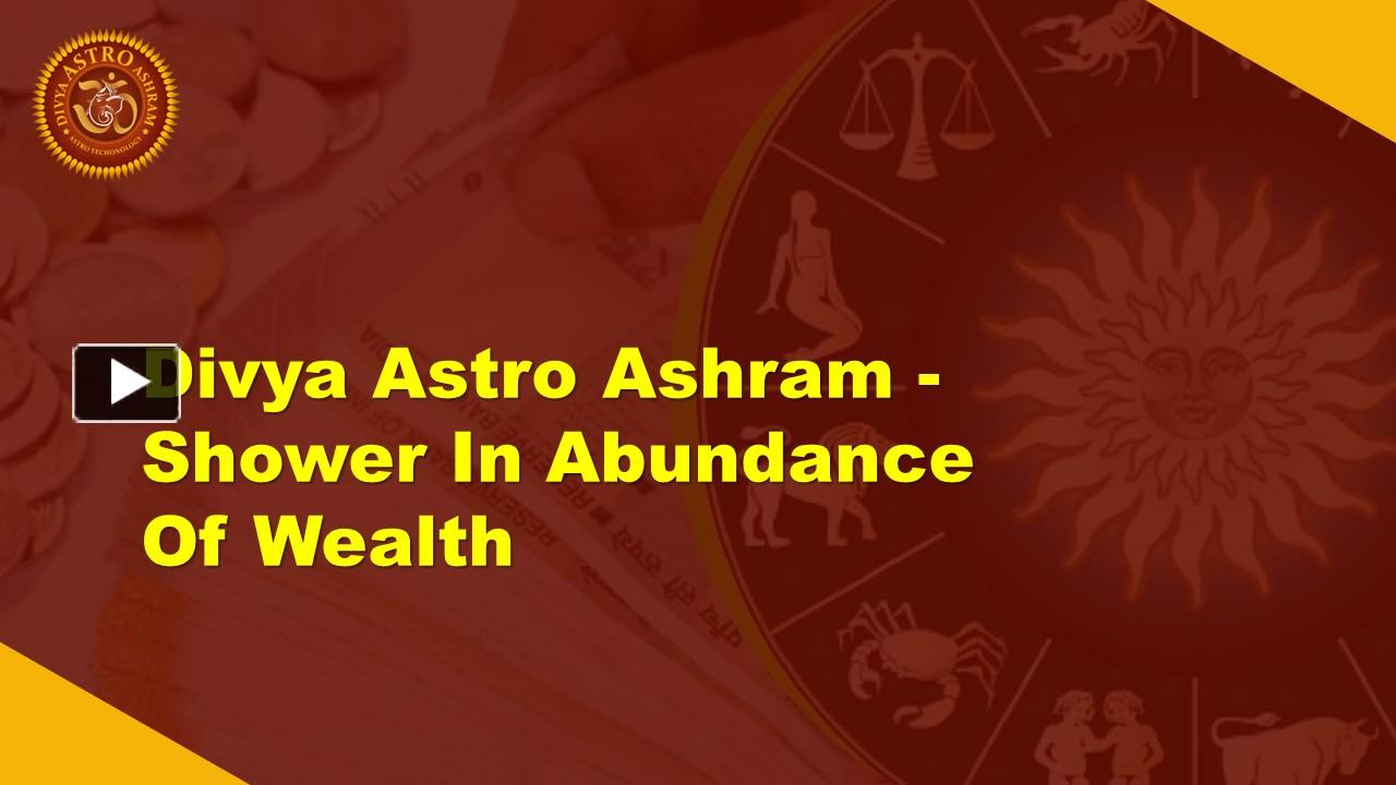 Ppt Divya Astro Ashram Shower In Abundance Of Wealth Powerpoint Presentation Free To